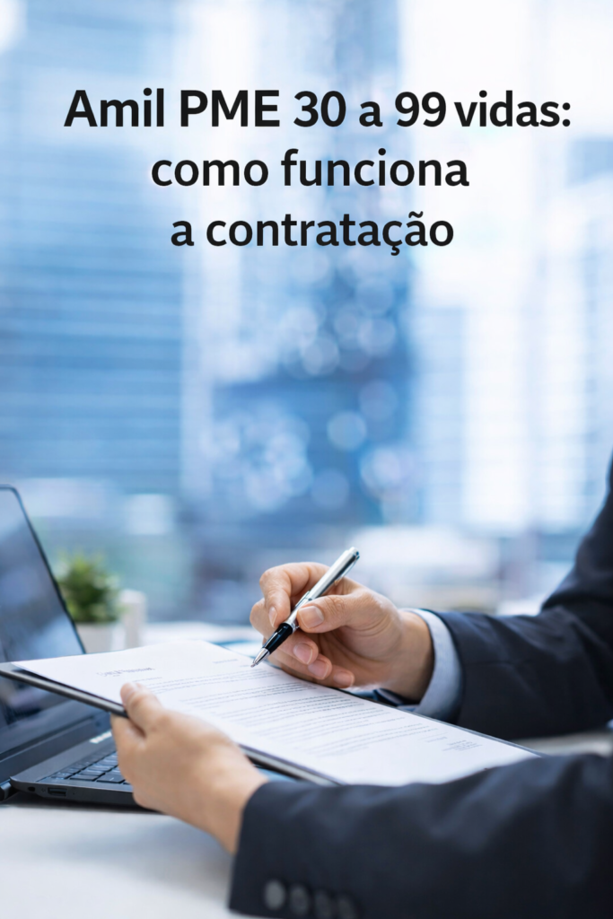 Amil PME 30 a 99 vidas: como funciona a contratação do plano de saúde empresarial